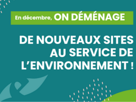 En décembre, on déménage ! de nouveaux sites au service de l’environnement !